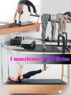 Reformer, Caddillac, Wunda Chair, Barrel, Pedi, Spine Corrector: il Pilates e i suoi macchinari